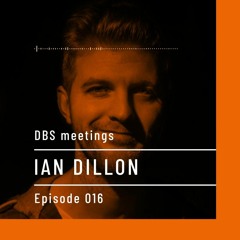 DBS Meetings | IAN DILLON | Episode 016 @deepblacksheeps