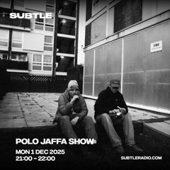 POLO JAFFA - SUBTLE RADIO MIX - 01 DEC 2025