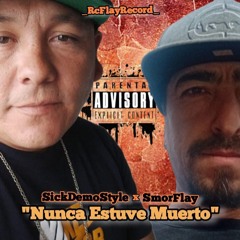 SmorFlay Ft SickDemoStyle - Nunca estuve muerto '2025' .mp3