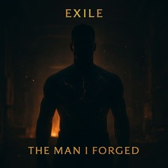 THE MAN I FORGED