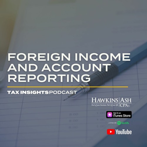 Stream episode Foreign And Account Reporting by Tax Insights
