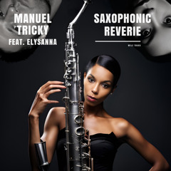 Saxophonic Reverie (feat. Elysanna)