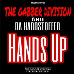 THE GABBER DIVISION & DA HARDSTOFFER - Hands Up