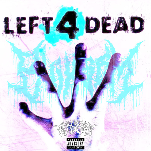 BLIX$EM (Enigmava) - Left 4 Dead (Prod. Riff Grimez)