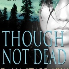 Though Not Dead BY Dana Stabenow )Textbook#