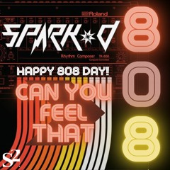 Can You Feel That 808 (Spark - D Original Mix)