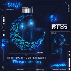 Iman Troye, Dato’ Sri Aliff Syukri - Raya ya ya (SaifulHarun Bootleg)