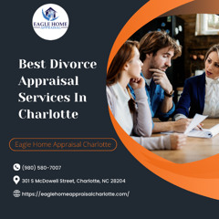 Best Divorce Appraisal Services In Charlotte