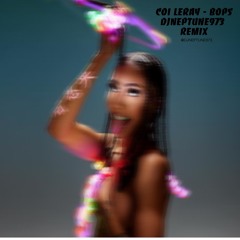 COI LERAY- BOPS ( DJNEPTUNE973 REMIX )