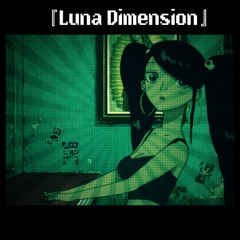Luna Dimension『ルナディメンション』