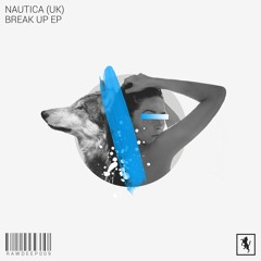 Nautica (UK) — Break Up (Original Mix) [Rawsome Deep]