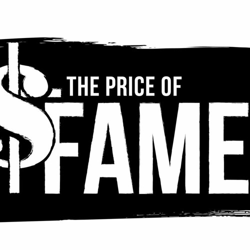 P.R.I.M.E-The Price Of F.A.M.E- PLEASE REPOST