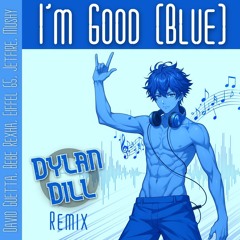 David Guetta, Bebe Rexha, Eiffel 65, Jetfire, Mushy - I'm Good (Dylan Dill Remix)