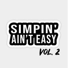 Simpin (1/2) Hour (Vol. 2) [2000's R&B Mix]