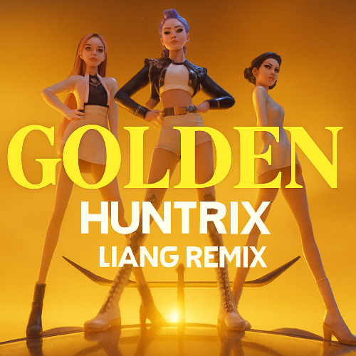HUNTRX - Golden (Liang Remix)