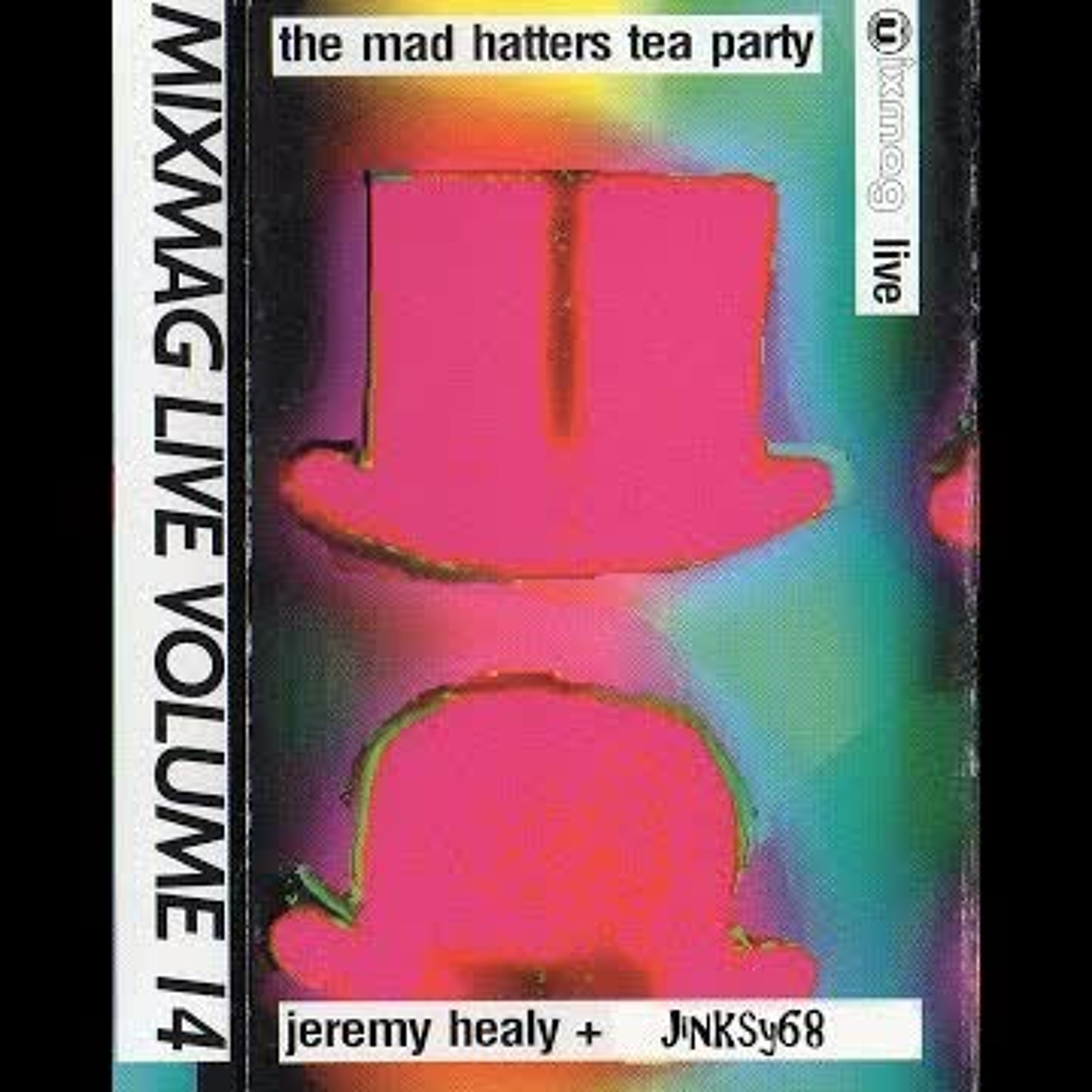 Jeremy Healy - Mix Mag Live Mad Hatters Tea Party (1994) episode artwork