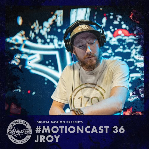 MotionCast #36 - JROY - SUBculture Sessions Set