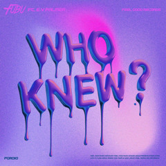 Who Knew? (feat. E.V Palmer)