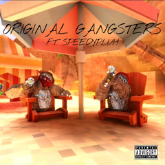 Original Gangsters (Feat. SpeedyPluh