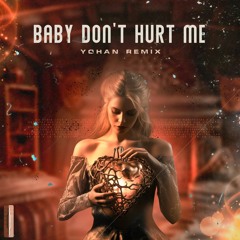 Baby Don't Hurt Me (Yohan Remix)