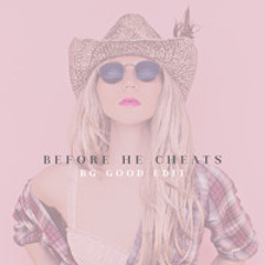 Carrie Underwood - Before He Cheats (BG GOOD Edit)