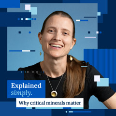 Why critical minerals matter: 5 things you need to know
