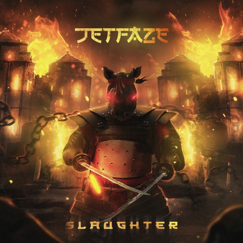 JETFAZE - SLAUGHTER (FREE DOWNLOAD)