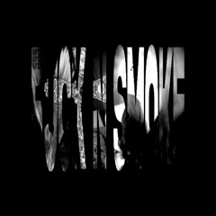 FUCK N SMOKE