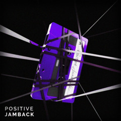 JAMBACK - POSITIVE [MARC TEROL EDIT] + FREE DL