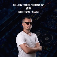 Rosa Linn X Purple Disco Mashine - SNAP (Roberto Winny Mashup)