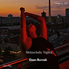 Ozan Burcak - Melancholic Nights