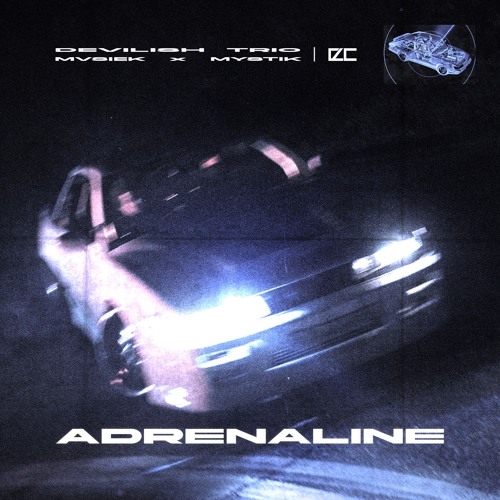 MVSIEK x MYSTIK - ADRENALINE (feat. Devilish Trio)