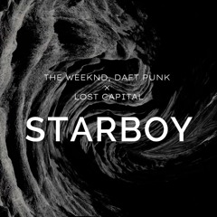 The Weeknd, Daft Punk - Starboy (Lost Capital Remix) [FREE DOWNLOAD]