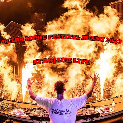Stream AFROJACK LIVE ULTRA MUSIC FESTIVAL MIAMI 2023 by NEOTM