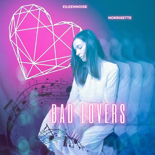Bad Lovers (feat. Norrisette)