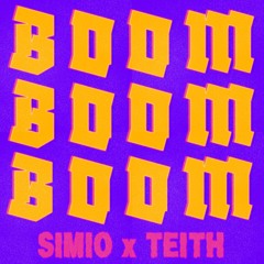 Boom Boom Boom - SIMIO x TEITH