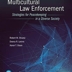 Download Multicultural Law Enforcement: Strategies for Peacekeeping in a