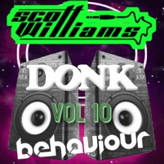 DJ Scott Williams - Donk Behaviour Vol 10 (FREE DOWNLOAD)
