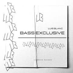 Bass Exclusive - Luis Blanc @SantiagoChile