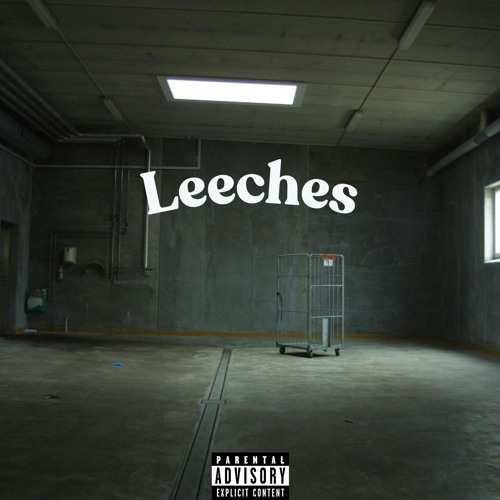 leeches (prod. by Maxxwell Q)