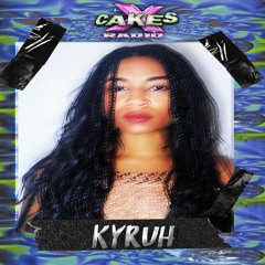003 KYRUH xCAKESRADIO  ༺♡༻