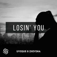 UVIQUE X Zhivina - Losin' You