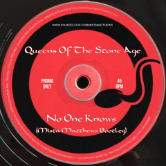 Queens Of The Stone Age - No One Knows (Mista Matthews Bootleg) [Free Download]
