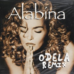 Alabina - Alabina (ODELA Remix) ***FILTERED FOR SOUNDCLOUD***