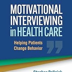 Motivational Interviewing in Health Care: Helping Patients Change Behavior (Applications of Mot