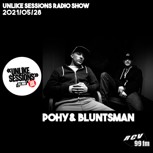 Unlike Sessions Radio Show - 2021-05-28 - Bluntsman & Pohy