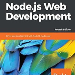 [Download] PDF 💜 Node.js Web Development: Server-side development with Node 10 made