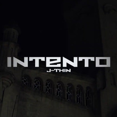 INTENTO - J-THIN ( PROD NZR )