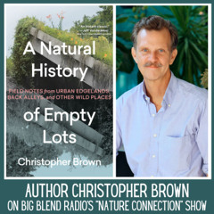 Author Christopher Brown - A Natural History of Empty Lots