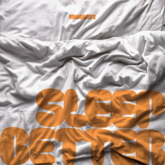 SLEEP BETTER